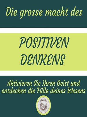 cover image of Die Grosse Macht Des Positiven Denkens